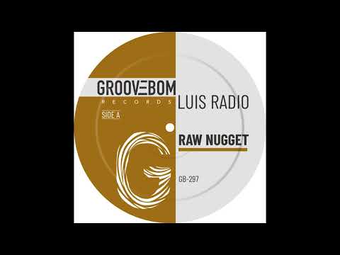 Luis Radio - Raw Nugget (Original Mix)
