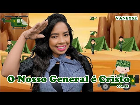 Vaneyse - O Nosso General é Cristo (Cover)