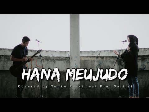 RIALDONI - Hana Meujudoe [Cover by Teuku Riski ft Rini Safitri] [Rock Style]