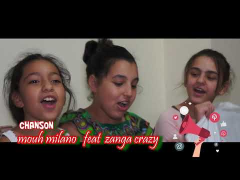 Mouh Milano Feat Zanga Crazy serine malak tasnim  farah and nesrine youtube