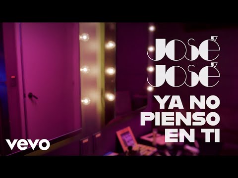 José José - Ya No Pienso en Ti (Video Oficial)