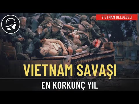 Vietnam Savaşı'nın en ölümcül yılı...