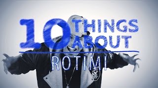 10 Things About... Rotimi