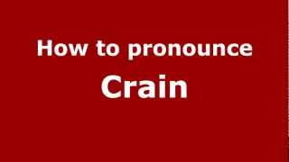 How to pronounce Crain