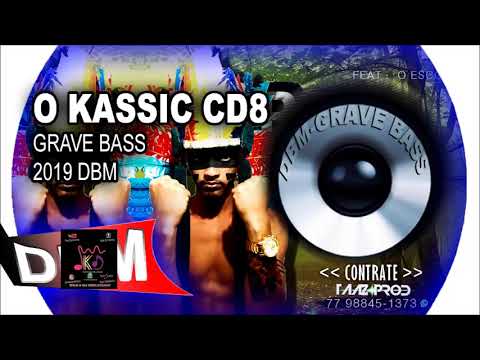 O KASSICK CD8 GRAVE BASS VERÃO 2019 O BROCADOR DOS PAREDÕES