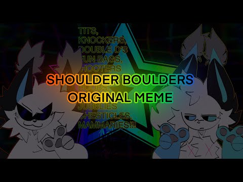 [FW] SHOULDER BOULDERS | original animation meme