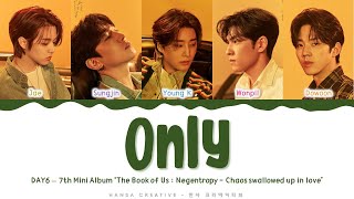 Download lagu DAY6 - 'Only' Lyrics Color Coded (Han/Rom/Eng) mp3 Download lagu DAY6 - 'Only' Lyrics Color Coded (Han/Rom/Eng) mp3