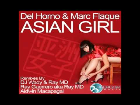 Del Horno & Marc Flaque - Asian Girl (Aldwin Macapagal Asian Remix).mp4