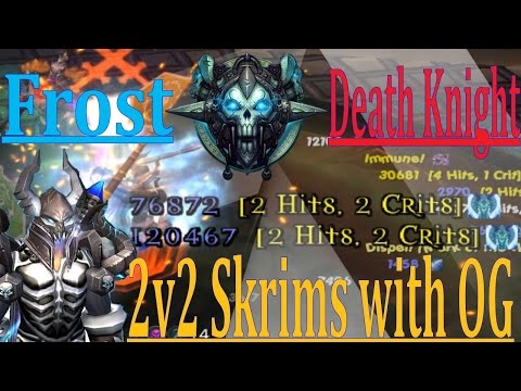 6.2.3 Frost DK PvP - 2v2 Skrims - FT Ogpurpz 3k Exp