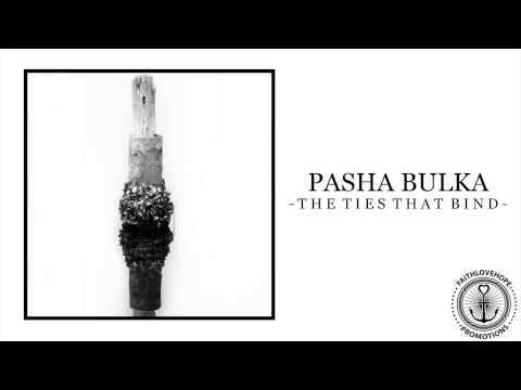 Pasha Bulka - The Ties That Bind