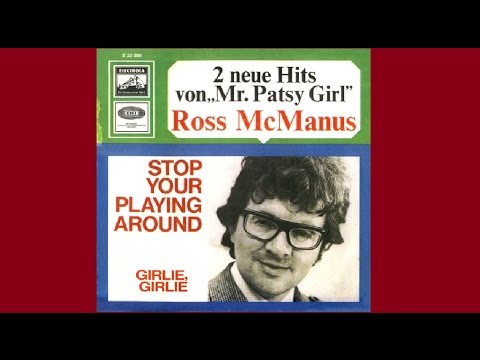 Ross McManus ---  Stop your playin´ around