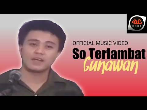Gunawan - So Terlambat (Official Video) - Lagu Manado