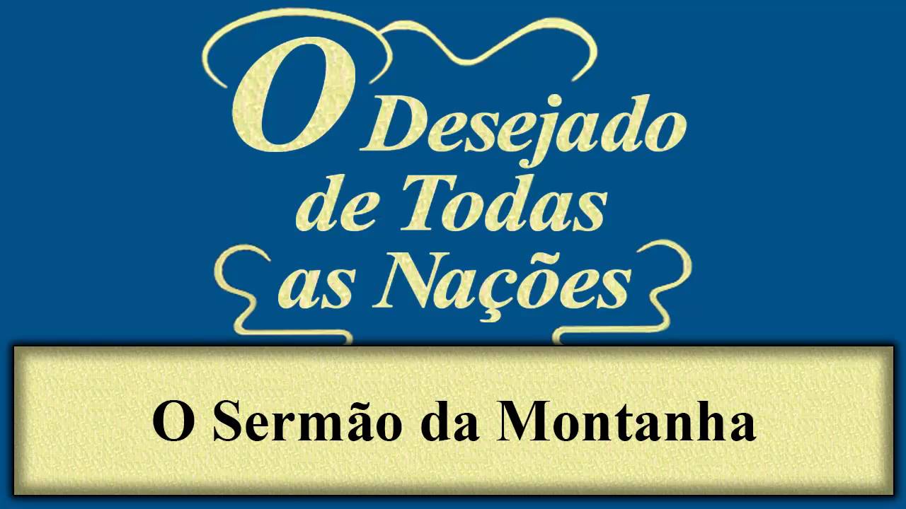 O Desejado de Todas as Nações - Capítulo 31 - O Sermão da Montanha