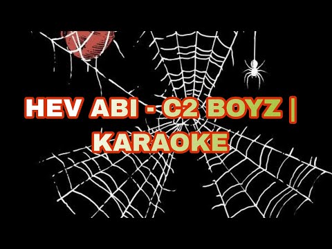 Hev abi - C2 Boyz | karaoke