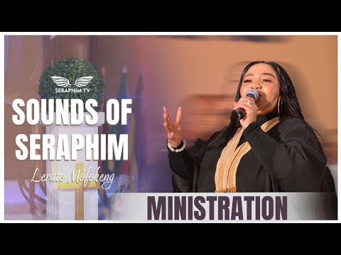 Sounds of Seraphim Ministration | Minister Lerato Mofokeng