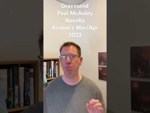 Gravesend by Paul McAuley | Novella Review | Asimov’s Mar/Apr 2023 |June 4, 2023 #shorts #shortstory