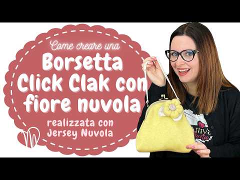 KIT COMPLETO 16,80€: Borsetta Click Clak in Jersey Nuvola + OMAGGIO