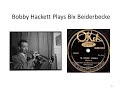 Bobby Hackett Tribute to Bix Beiderbecke - I'm Coming Virginia - Live 1938