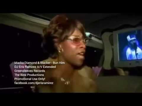 Macka Diamond & Blacker - Bun Him (DJ Eris Ramirez Xtd) HQ