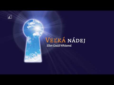 Prečo existuje utrpenie? (1/11) • Ellen Gould Whiteová • Veľká nádej