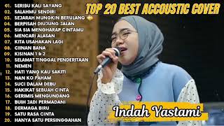 Download lagu Indah Yastami Top 20 Best Akustik Terpopuler | Aduhai! Seribu Kali Sayang | Indah Yastami Full Album mp3
