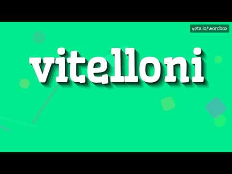 VITELLONI - HOW TO PRONOUNCE IT!?