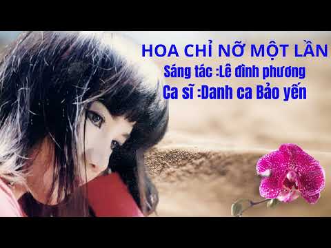 Hoa nở chỉ một lần - Bảo Yến