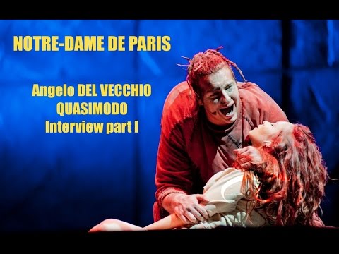 Angelo Del Vecchio – Quasimodo – Notre Dame de Paris 2016 – Interview LUMIERE PROJECT, part I