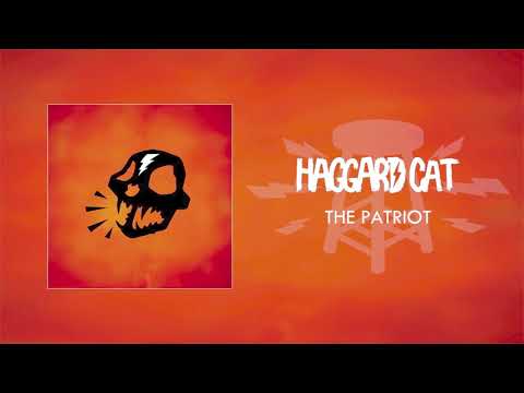 Haggard Cat - The Patriot (Official Audio)