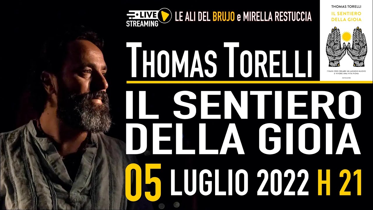 IL SENTIERO DELLA GIOIA. Con Thomas Torelli