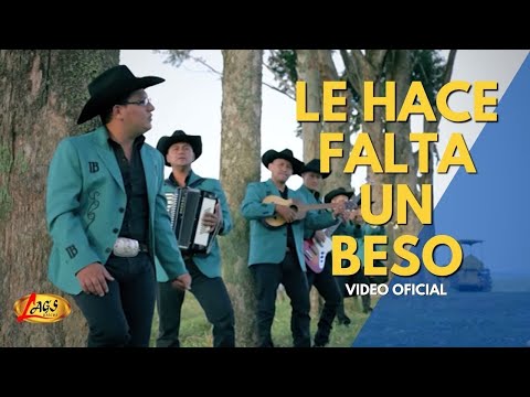 Los Bacanes del Sur - Le Hace Falta un Beso (Video Oficial)