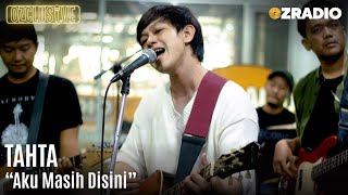 Download lagu TAHTA - AKU MASIH DISINI | OZCLUSIVE mp3