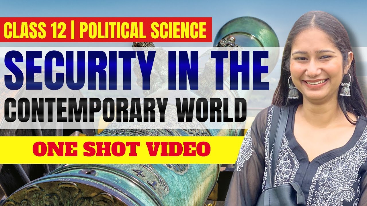 Security in the Contemporary World Class 12 Political Science | One Shot Revision | CBSE 2024-25
