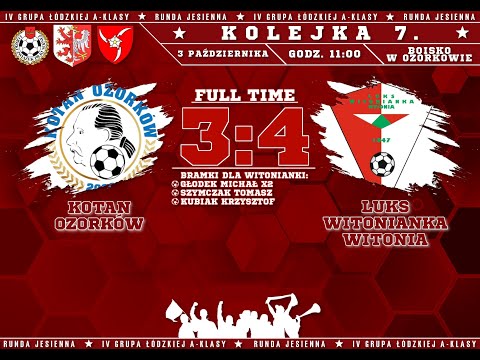 03.10.2021 | Kotan Ozorków 3:4 LUKS Witonianka Witonia | Skrót meczu