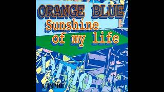 Orange Blue - Sunshine Of My Life (Radio Edit)