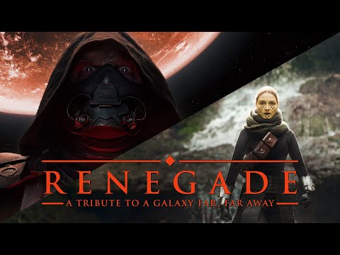 RENEGADE: A Tribute to a Galaxy far, far away - Star Wars Fan Film [4K]