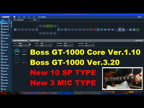 Boss GT-1000 / Boss GT-1000 Core / New Update 2022 / 10 New SP.Simulator / 3 Mic Tipe / 1.10 / 3.20