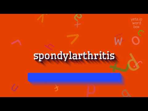 SPONDYLARTHRITIS - How to say Spondylarthritis?