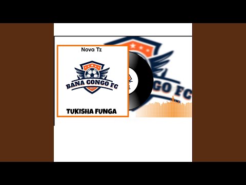 BANA CONGO FC (TUKISHA FUNGA)