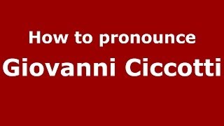 How to pronounce Giovanni Ciccotti