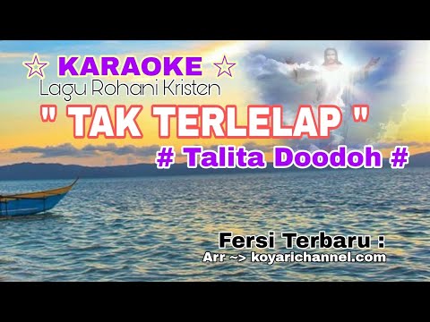 Lagu Karaoke Tak Terlelap. Talita Doodoh.  Rohani Kristen Indonesia