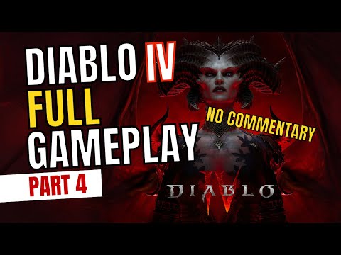 DIABLO 4 Gameplay Walkthrough Part 4 FULL GAME [60 FPS PC ULTRA] - No Commentary