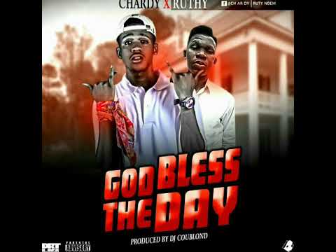 Chardy ft Ruthy – God Bless The Day [OFFICIAL AUDIO]