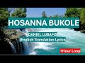 HOSANNA BUKOLE DANIEL LUBAMS English Translation Lyrics 1 Hour