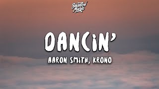Aaron Smith - Dancin&#39; (KRONO Remix) (Lyrics)
