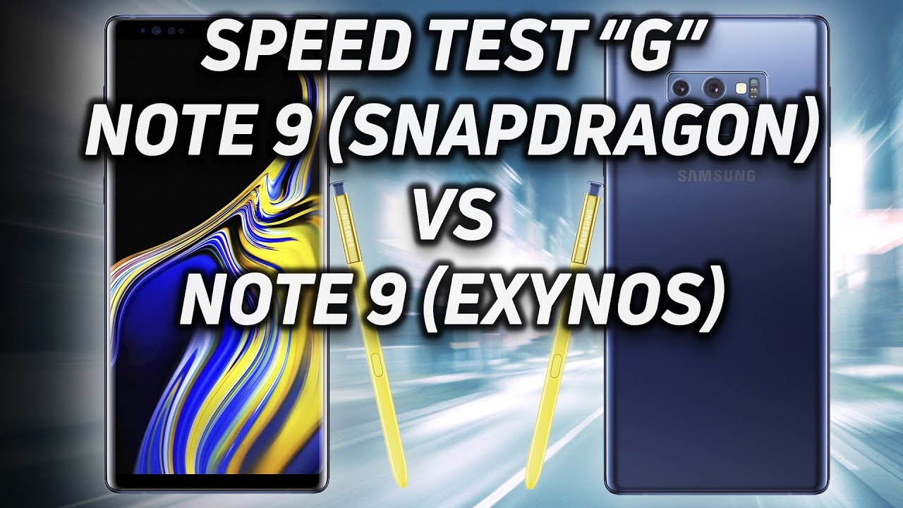 Speed Test G: Note 9 (Snapdragon 845) vs Note 9 (Exynos 9810)