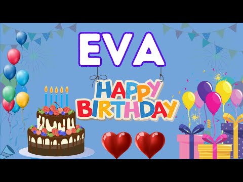 Happy Birthday Eva, Birthday of Eva, Best Birthday Wishes
