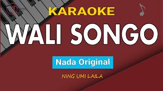 Download lagu Wali Songo - Ning Umi Laila (Karaoke Nada original) mp3 Download lagu Wali Songo - Ning Umi Laila (Karaoke Nada original) mp3