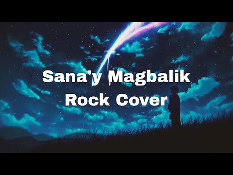 Jovit Baldivino-Sana'y Magbalik Rock Cover