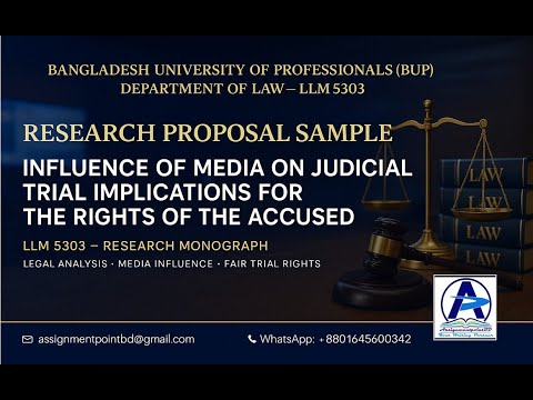 LLM Research Proposal | Influence of Media on Judicial Trials & Rights of Accused | BUP | LLM 5303